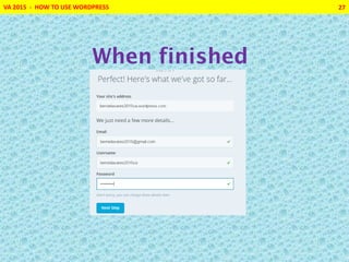 VA 2015 - HOW TO USE WORDPRESS 27
When finished
 