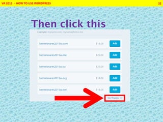 VA 2015 - HOW TO USE WORDPRESS 32
Then click this
 