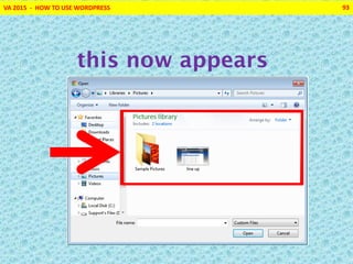 VA 2015 - HOW TO USE WORDPRESS 93
this now appears
 
