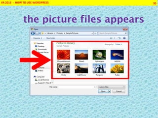 VA 2015 - HOW TO USE WORDPRESS 95
the picture files appears
 
