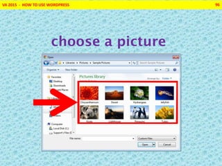 VA 2015 - HOW TO USE WORDPRESS 96
choose a picture
 