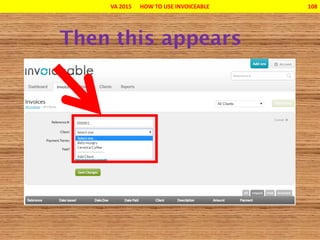 VA 2015 HOW TO USE INVOICEABLE 108
 