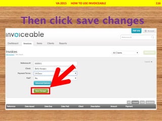 VA 2015 HOW TO USE INVOICEABLE 116
 