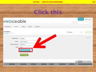 VA 2015 HOW TO USE INVOICEABLE 118
 
