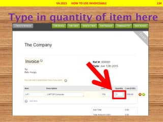 VA 2015 HOW TO USE INVOICEABLE 134
 