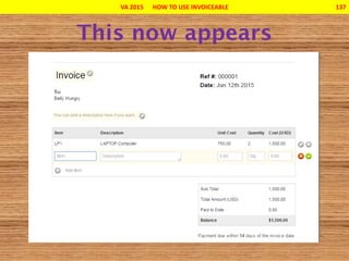 VA 2015 HOW TO USE INVOICEABLE 137
 