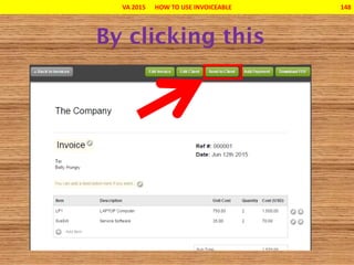 VA 2015 HOW TO USE INVOICEABLE 148
 