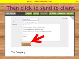 VA 2015 HOW TO USE INVOICEABLE 153
 