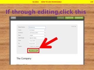 VA 2015 HOW TO USE INVOICEABLE 175
 