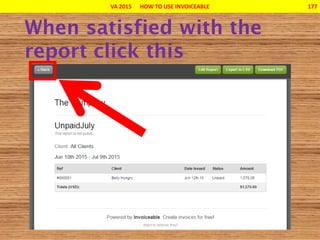 VA 2015 HOW TO USE INVOICEABLE 177
 