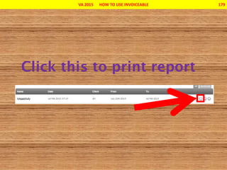 VA 2015 HOW TO USE INVOICEABLE 179
 
