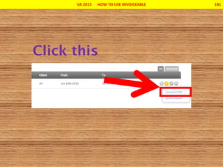 VA 2015 HOW TO USE INVOICEABLE 181
 