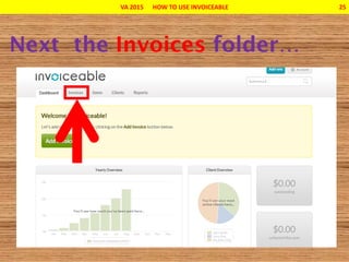 VA 2015 HOW TO USE INVOICEABLE 25
 