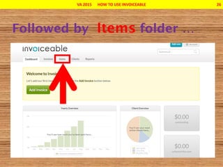 VA 2015 HOW TO USE INVOICEABLE 26
 