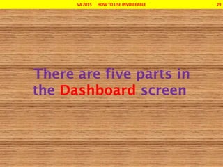 VA 2015 HOW TO USE INVOICEABLE 29
 