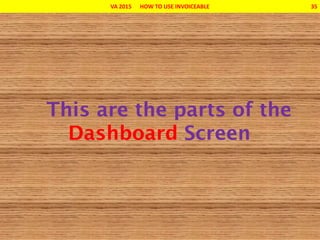 VA 2015 HOW TO USE INVOICEABLE 35
 