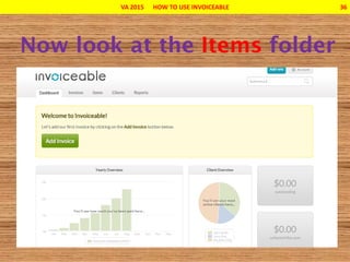 VA 2015 HOW TO USE INVOICEABLE 36
 