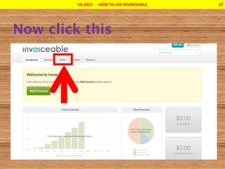 VA 2015 HOW TO USE INVOICEABLE 37
 