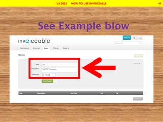 VA 2015 HOW TO USE INVOICEABLE 44
 