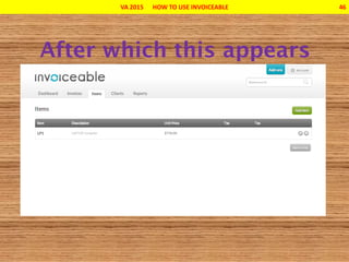 VA 2015 HOW TO USE INVOICEABLE 46
 
