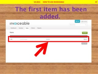 VA 2015 HOW TO USE INVOICEABLE 47
 
