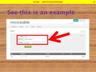 VA 2015 HOW TO USE INVOICEABLE 51
 