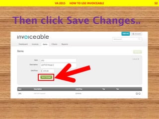 VA 2015 HOW TO USE INVOICEABLE 52
 