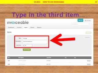 VA 2015 HOW TO USE INVOICEABLE 57
 