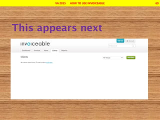 VA 2015 HOW TO USE INVOICEABLE 69
 