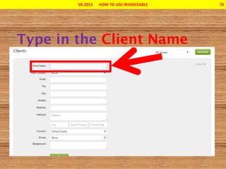 VA 2015 HOW TO USE INVOICEABLE 72
 