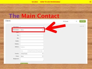 VA 2015 HOW TO USE INVOICEABLE 73
 