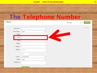 VA 2015 HOW TO USE INVOICEABLE 75
 