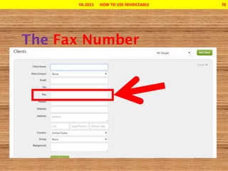 VA 2015 HOW TO USE INVOICEABLE 76
 