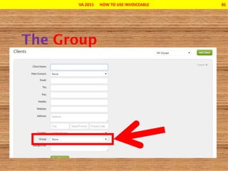 VA 2015 HOW TO USE INVOICEABLE 81
 