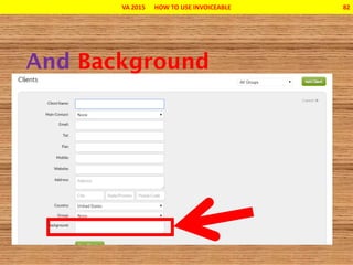 VA 2015 HOW TO USE INVOICEABLE 82
 