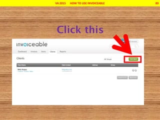 VA 2015 HOW TO USE INVOICEABLE 89
 