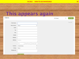 VA 2015 HOW TO USE INVOICEABLE 90
 