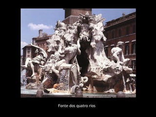 Fonte dos quatro rios 