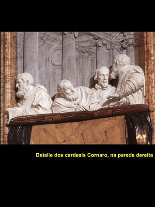 Detalle dos cardeais Cornaro, na parede dereita 