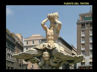 FUENTE DEL TRITÓN
 