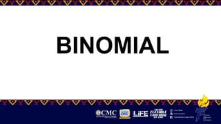 BINOMIAL
 