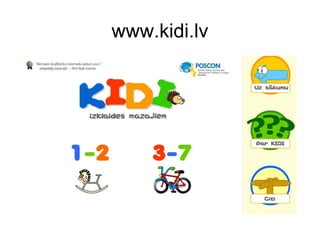 www.kidi.lv
 