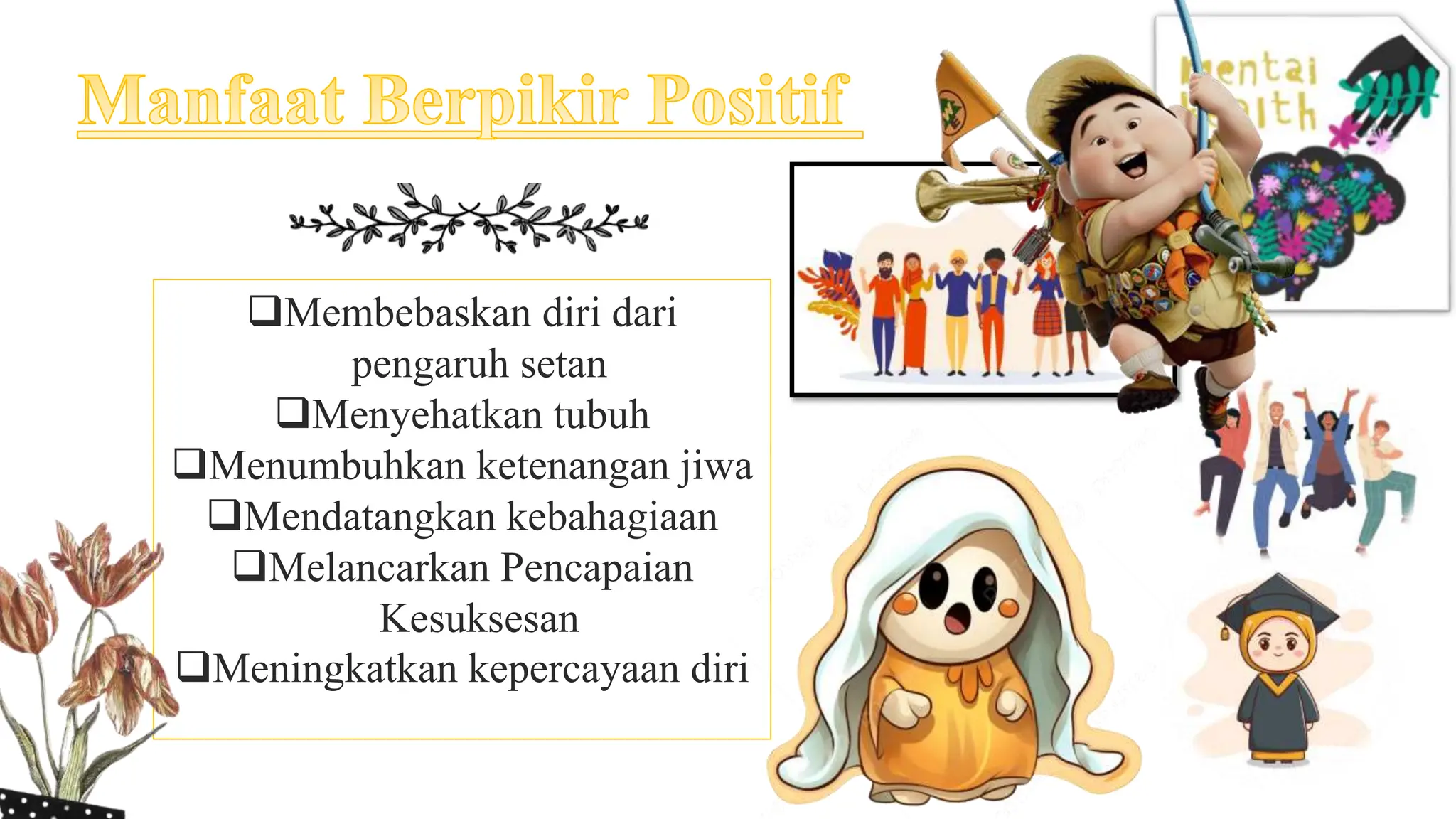 Membebaskan diri dari
pengaruh setan
Menyehatkan tubuh
Menumbuhkan ketenangan jiwa
Mendatangkan kebahagiaan
Melancarkan Pencapaian
Kesuksesan
Meningkatkan kepercayaan diri