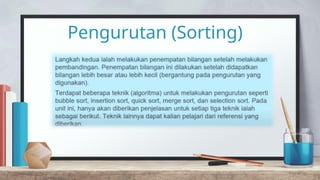 Pengurutan (Sorting)
 