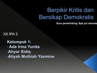 XII IPA 3
Guru pembimbing: Bpk juli iskanda
 