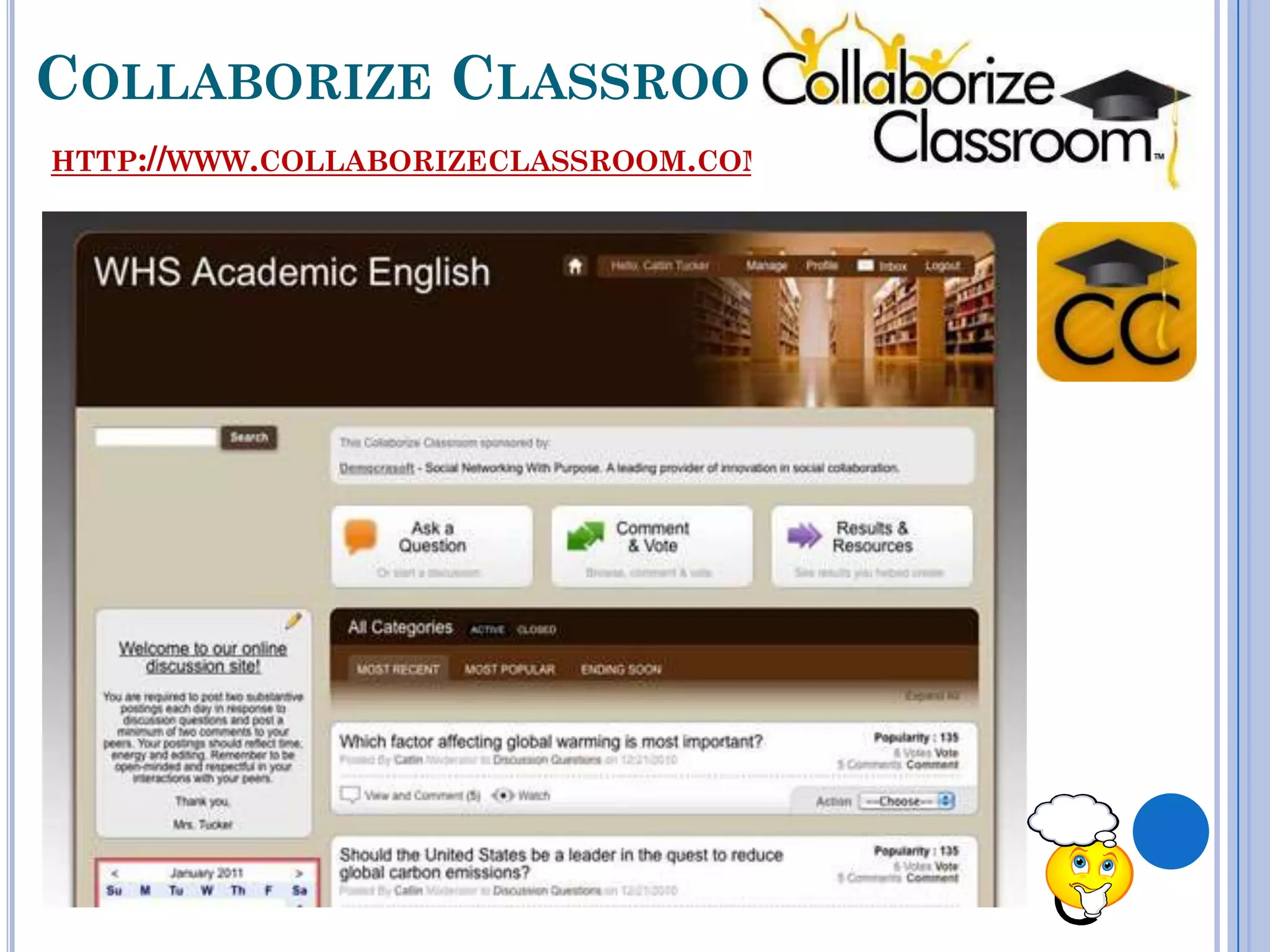 COLLABORIZE CLASSROOM
HTTP://WWW.COLLABORIZECLASSROOM.COM/
 