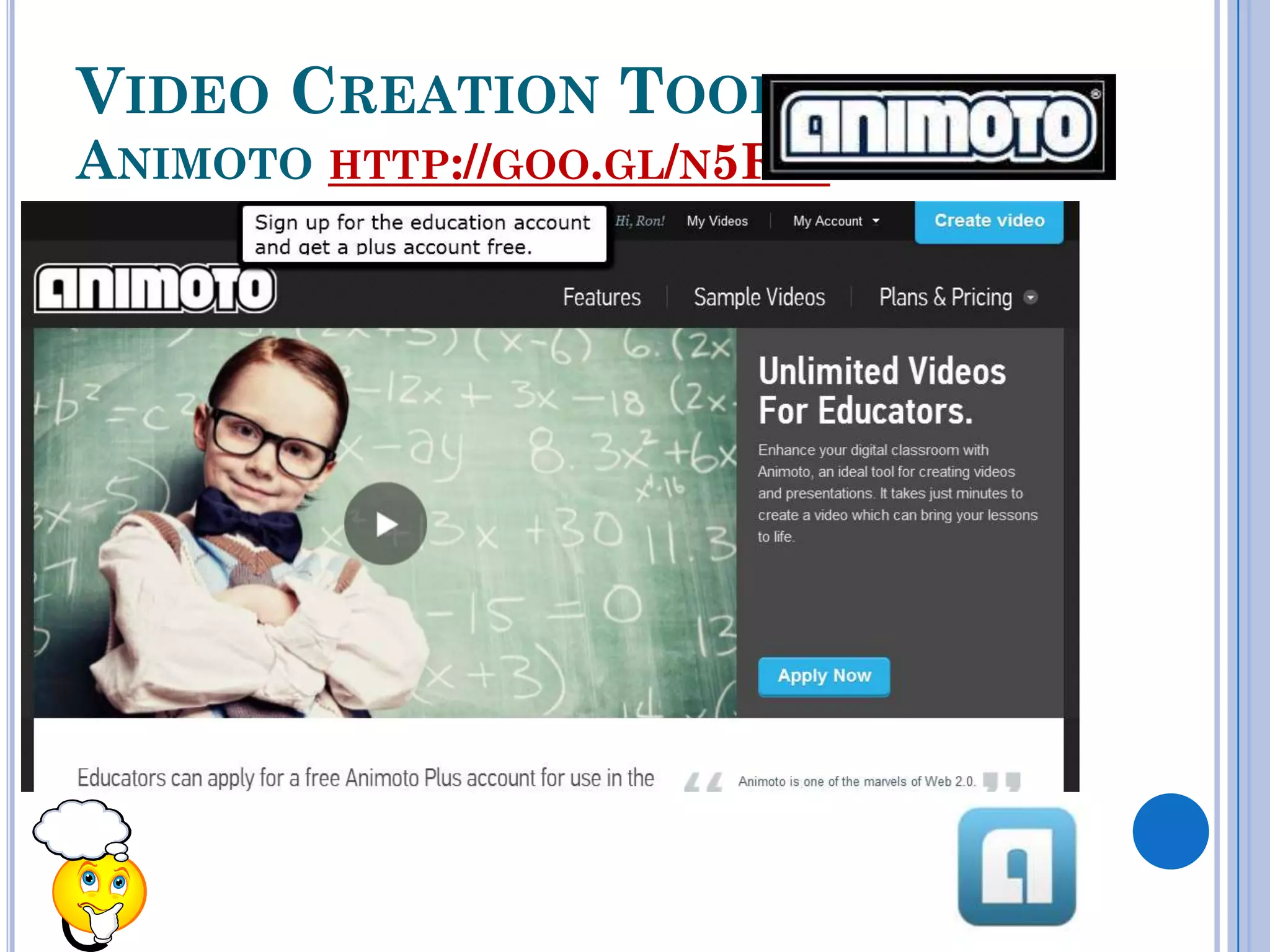 VIDEO CREATION TOOLS
ANIMOTO HTTP://GOO.GL/N5RI1
 
