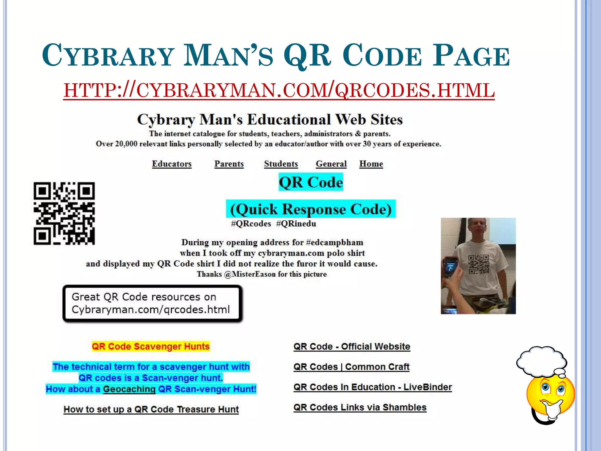 CYBRARY MAN’S QR CODE PAGE
 HTTP://CYBRARYMAN.COM/QRCODES.HTML
 