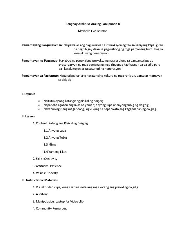 banghay aralin sa araling panlipunan grade 8 Banghay sa ap iii 1 1banghay-aralin sa araling panlipunan iii (kasaysayan ng daigdig)i mga layunin:maiintindihan ang mga salita sa talasaysayan na matatagpuan sa aralinmabibigyang-hinuha ang mga tinalakay na paliwanag sa pagkakalikha ng mundomatutukoy ang mahahalagang impormasyong nakapaloob sa aralinmakapagpapakita ng pagpapahalaga sa aralin sa pamamagitan ng aktibong. banghay aralin sa araling panlipunan grade 8 Banghay sa ap iii 1 1banghay-aralin sa araling panlipunan iii (kasaysayan ng daigdig)i mga layunin:maiintindihan ang mga salita sa talasaysayan na matatagpuan sa aralinmabibigyang-hinuha ang mga tinalakay na paliwanag sa pagkakalikha ng mundomatutukoy ang mahahalagang impormasyong nakapaloob sa aralinmakapagpapakita ng pagpapahalaga sa aralin sa pamamagitan ng aktibong.