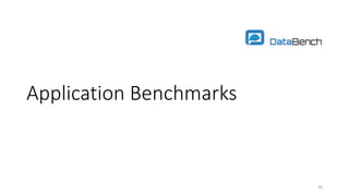 Application Benchmarks
46
 